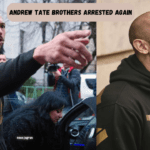 Andrew Tate Brothers Arrested Again