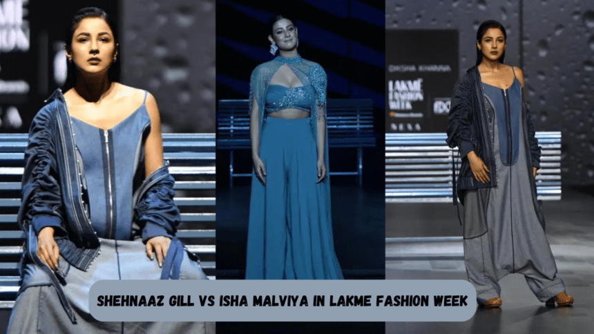 Shehnaaz Gill Vs Isha Malviya In Lakme Fashion Week