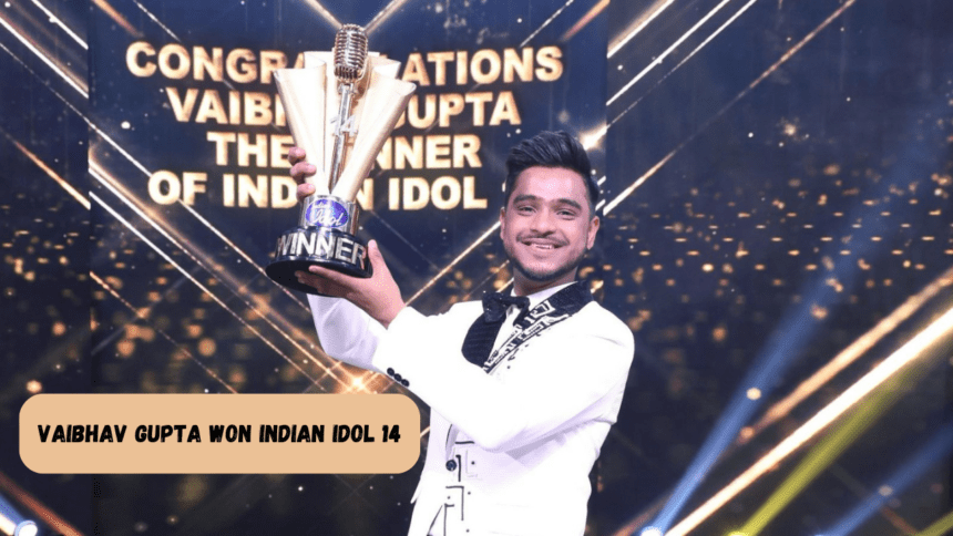 Vaibhav Gupta Won Indian Idol 14