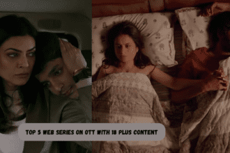 Top 5 Web Series On OTT With 18 Plus Content