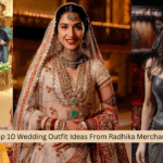 Top 10 Wedding Outfit Ideas From Radhika Merchant