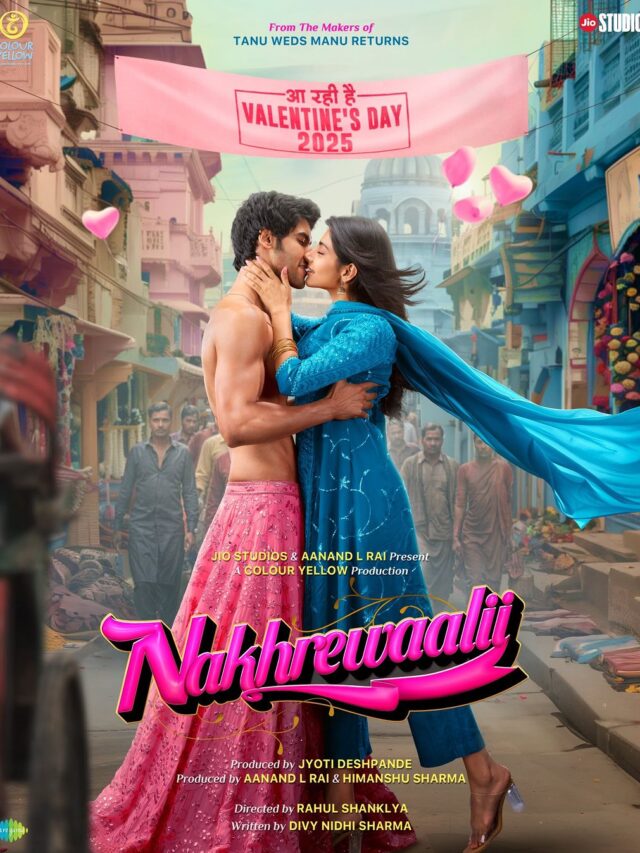 JIO STUDIOS – AANAND L RAI: ‘NAKHREWAALII’ ON VALENTINE’S DAY 2025… Nakhrewaalii – which introduces Ansh Duggal and Pragati Srivastava – to release in *cinemas* on 14 Feb 2025 Valentine Day.