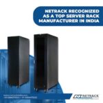 Setting the Standard: NetRack Recognized as a Top Server Rack Manufacturer in India
