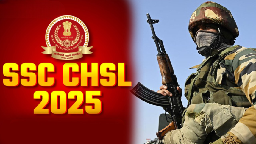 SSC CHSL 2025 आवेदन की आखिरी तारीख आज: जानिए परीक्षा तिथि, योग्यता, और महत्वपूर्ण जानकारी
