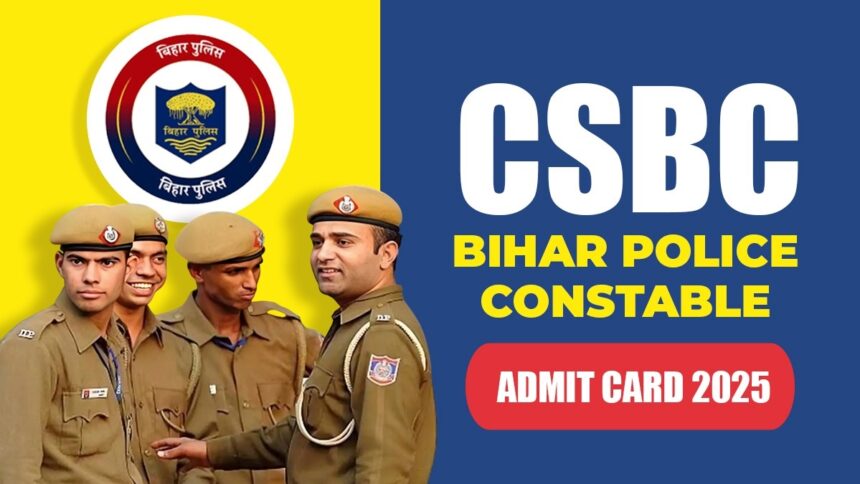 बिहार पुलिस भर्ती 2025: एडमिट कार्ड हुआ जारी, जानें परीक्षा तिथि और प्रक्रिया