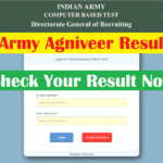 Indian Army Agniveer Result 2025: रिजल्ट की तारीख, डाउनलोड स्टेप्स और आगे की प्रक्रिया”