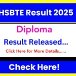 HSBTE डिप्लोमा रिज़ल्ट 2025 जारी: अब देखिए मई-जून सत्र के परिणाम, फार्मेसी कोर्स अलग से आएंगे