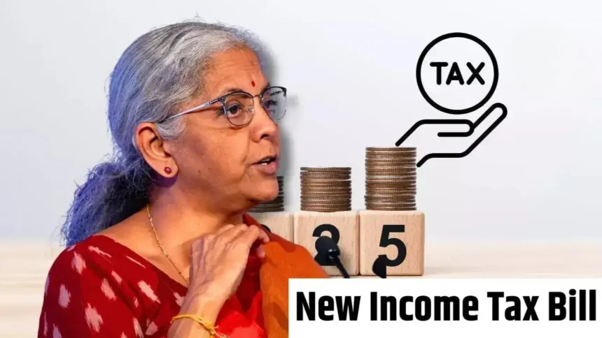 नया आयकर विधेयक 2025: करदाताओं के लिए महत्वपूर्ण बदलाव