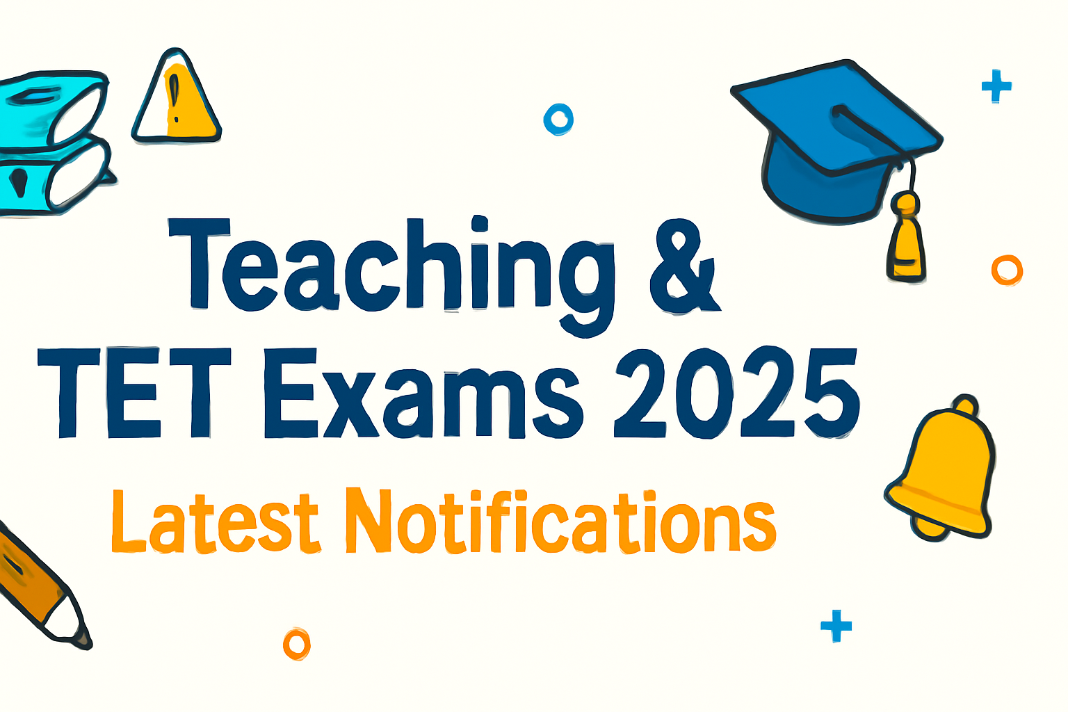 Teaching & TET Exams 2025 – Latest Notifications