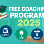 Free Coaching Programs 2025 – UPSC, JEE, NEET