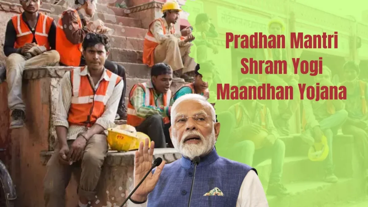 PM Shram Yogi Maandhan Pension Scheme 2025 – Registration, Eligibility & Benefits