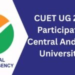 CUET UG 2025 – Admission Process और Participating Universities की पूरी List