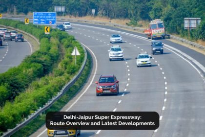 दिल्ली–जयपुर एक्सप्रेसवे 2025 – रियल एस्टेट पर असर और निवेश के अवसर