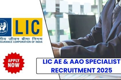 LIC AAO & AE भर्ती 2025: 841 पदों पर आवेदन शुरू
