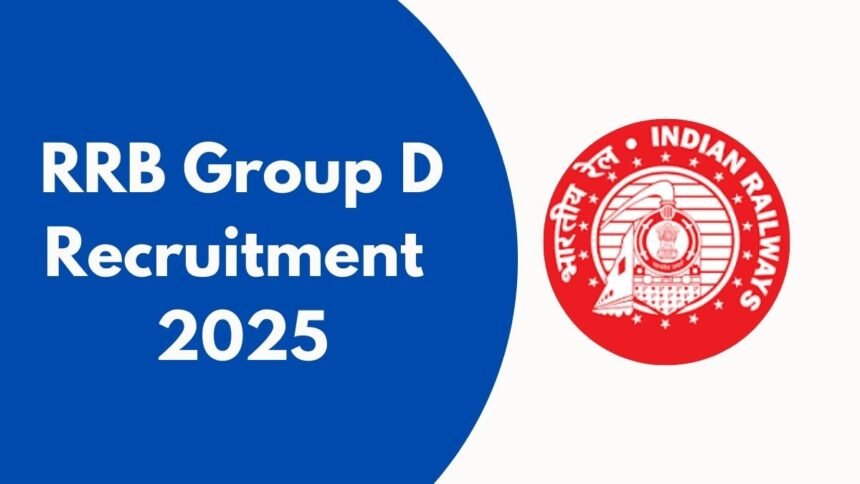 Railway RRB Group D 2025 – Notification, Exam Pattern और Preparation Strategy