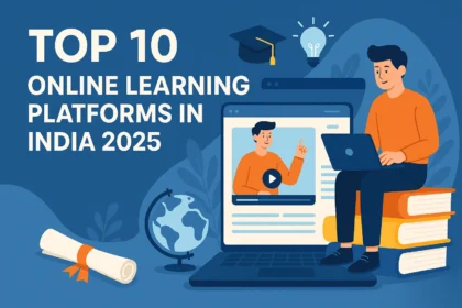 भारत में 2025 के टॉप ऑनलाइन लर्निंग प्लेटफॉर्म्स – नवीनतम अपडेट