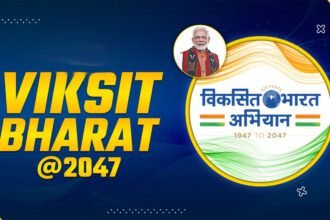 ‘विकसित भारत 2047’ लक्ष्य की दिशा में उठाए गए कदम