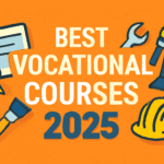 Best Vocational Courses 2025 – Short-term Certification