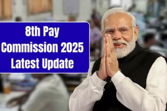 8th Pay Commission 2025 – Pension & Salary Hike Updates