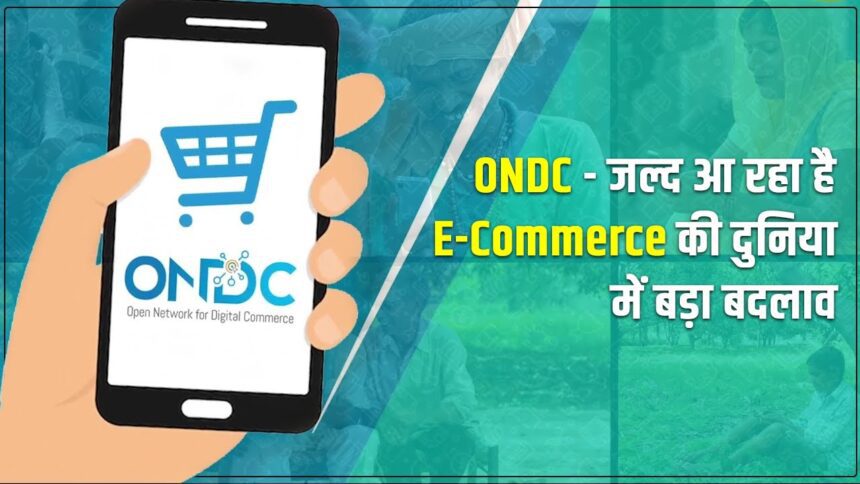 Future of E-commerce India – ONDC का रोल