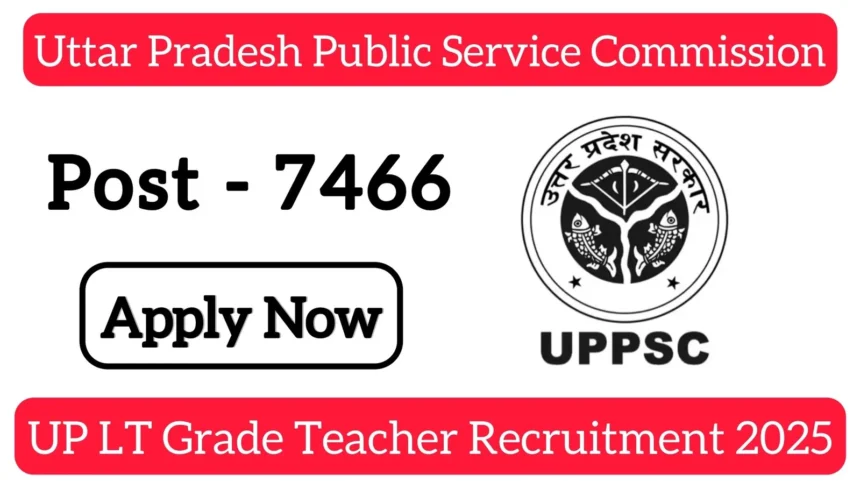 UP TGT (LT Grade Teacher) भर्ती – 7,466 पदों की जानकारी