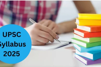 UPSC 2025 – तैयारी के लिए नए सिलेबस और पैटर्न बदलाव: नवीनतम अपडेट