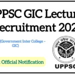 UPPSC GIC Lecturer 2025 भर्ती: नोटिफिकेशन जारी, आवेदन प्रक्रिया शुरू