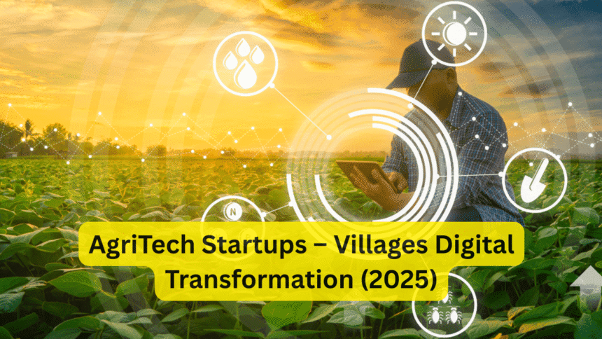 AgriTech Startups – Villages Digital Transformation (2025)