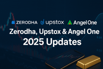 Zerodha, Upstox और Angel One 2025 अपडेट्स – नई सुविधाएँ और बाजार की ताज़ा जानकारी