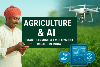 Agriculture & AI – Smart Farming & Employment Impact in India