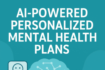 AI-Powered Personalized Mental Health Plans – मानसिक स्वास्थ्य में नया भविष्य