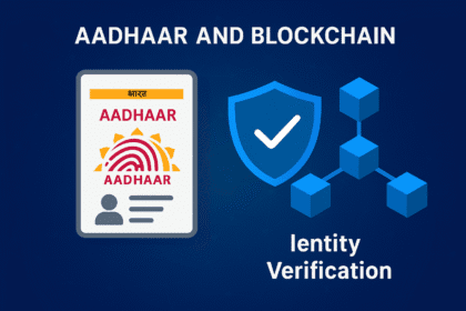 आधार और ब्लॉकचेन – Identity Verification का Future