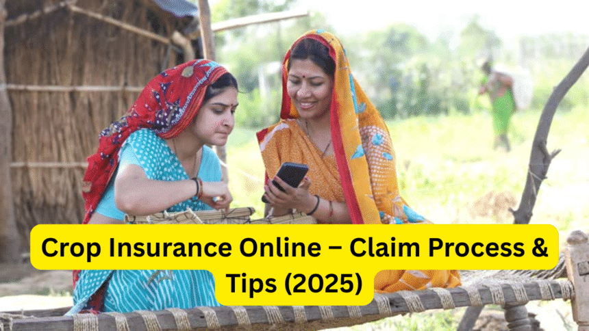 Crop Insurance Online – Claim Process & Tips (2025)