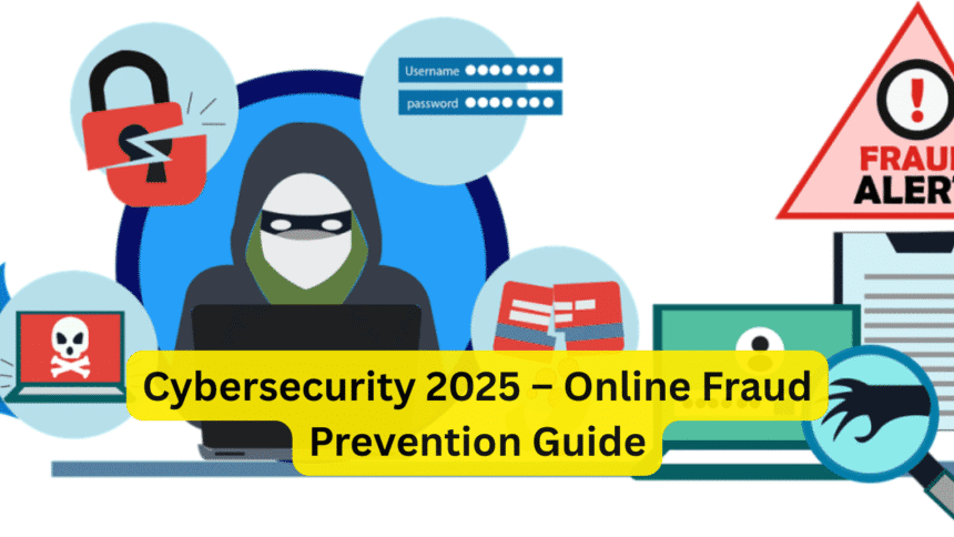 Cybersecurity 2025 – Online Fraud Prevention Guide