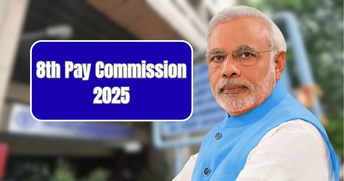 8th Pay Commission 2025 &ndash; Expected Salary Hike & Pension Benefits