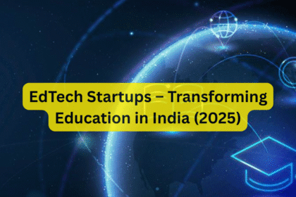 EdTech Startups – Transforming Education in India (2025)