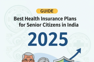 वरिष्ठ नागरिकों के लिए Best Health Insurance Plans 2025 – पूरी जानकारी