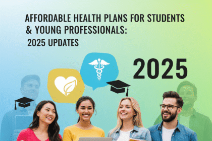 Students & Young Professionals के लिए Affordable Health Plans – 2025 Updates