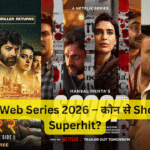 Indian Web Series 2026 – कौन से Shows होंगे Superhit?
