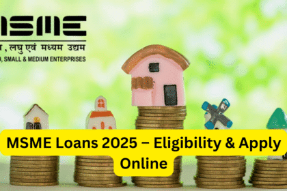 MSME Loans 2025 – Eligibility & Apply Online