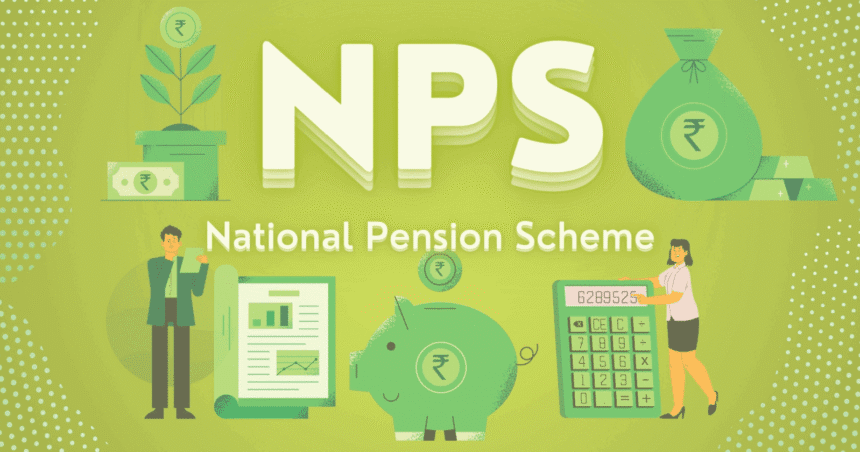 National Pension System (NPS) 2025 – Tax Benefits, Returns & Pension Planning