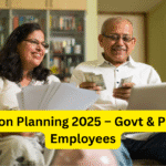 Pension Planning 2025 – Govt & Private Employees