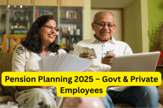 Pension Planning 2025 – Govt & Private Employees