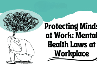 Employee Rights & Workplace Mental Health Policies – कर्मचारियों के अधिकार और कार्यस्थल पर मानसिक स्वास्थ्य