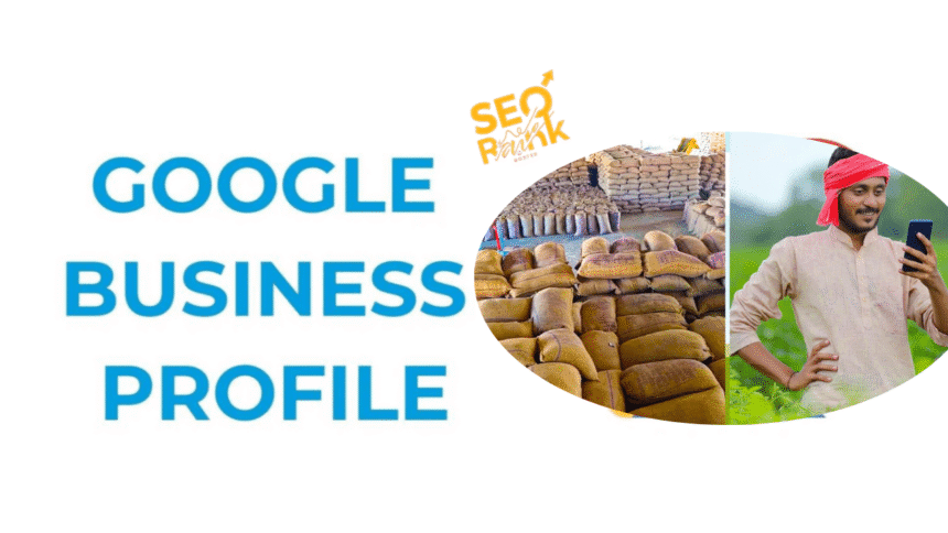 SEO और Google Business Profile से फसल बिक्री बढ़ाएँ