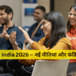 Startup India 2026 – नई नीतियां और फंडिंग अवसर