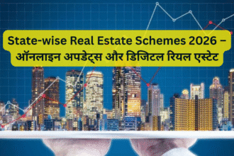 State-wise Real Estate Schemes 2026 – ऑनलाइन अपडेट्स और डिजिटल रियल एस्टेट