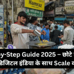 Step-by-Step Guide 2025 – छोटे व्यवसाय को डिजिटल इंडिया के साथ Scale करना