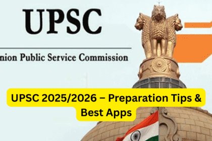 UPSC 2025/2026 – Preparation Tips & Best Apps