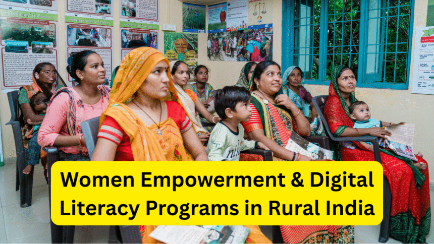 Women Empowerment & Digital Literacy Programs in Rural India